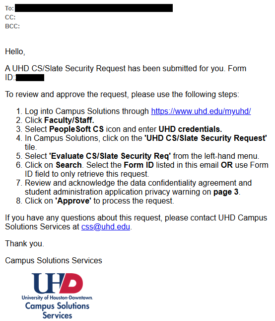 A UHD CS/Slate Security Request email A UHD CS/Slate Security Request email